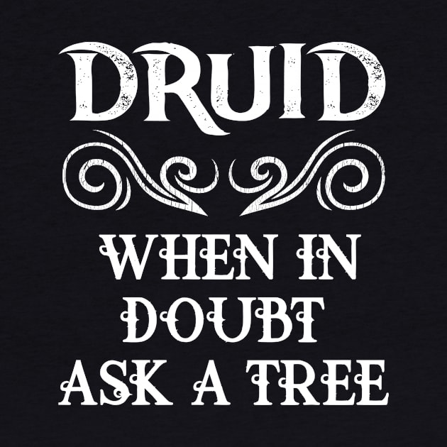 Druid Class Roleplaying Humor Meme RPG Elf Saying Fun Quote by TellingTales